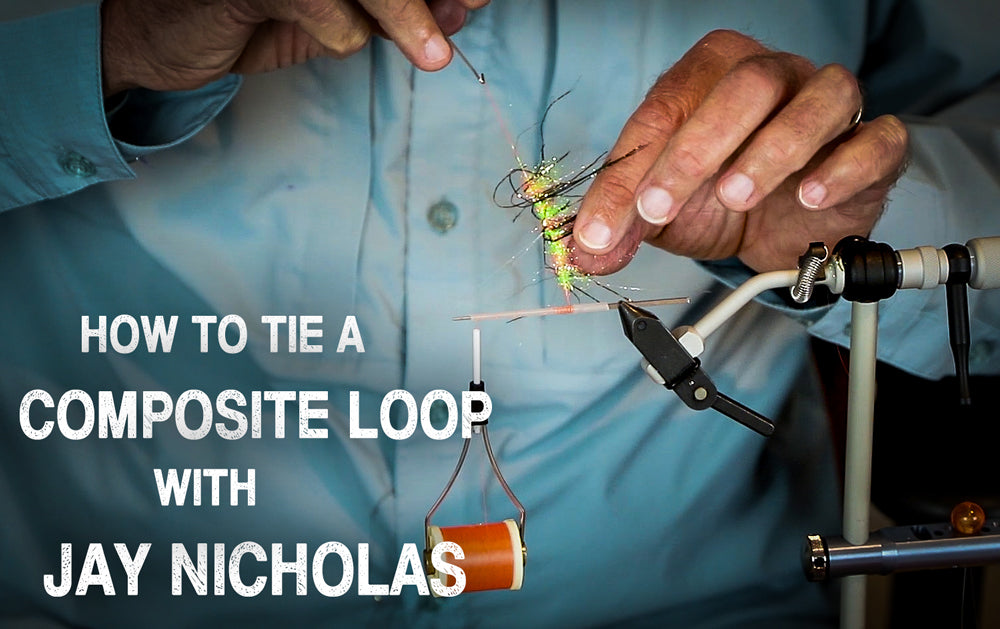 How to Tie a Composite Loop with Jay Nicholas