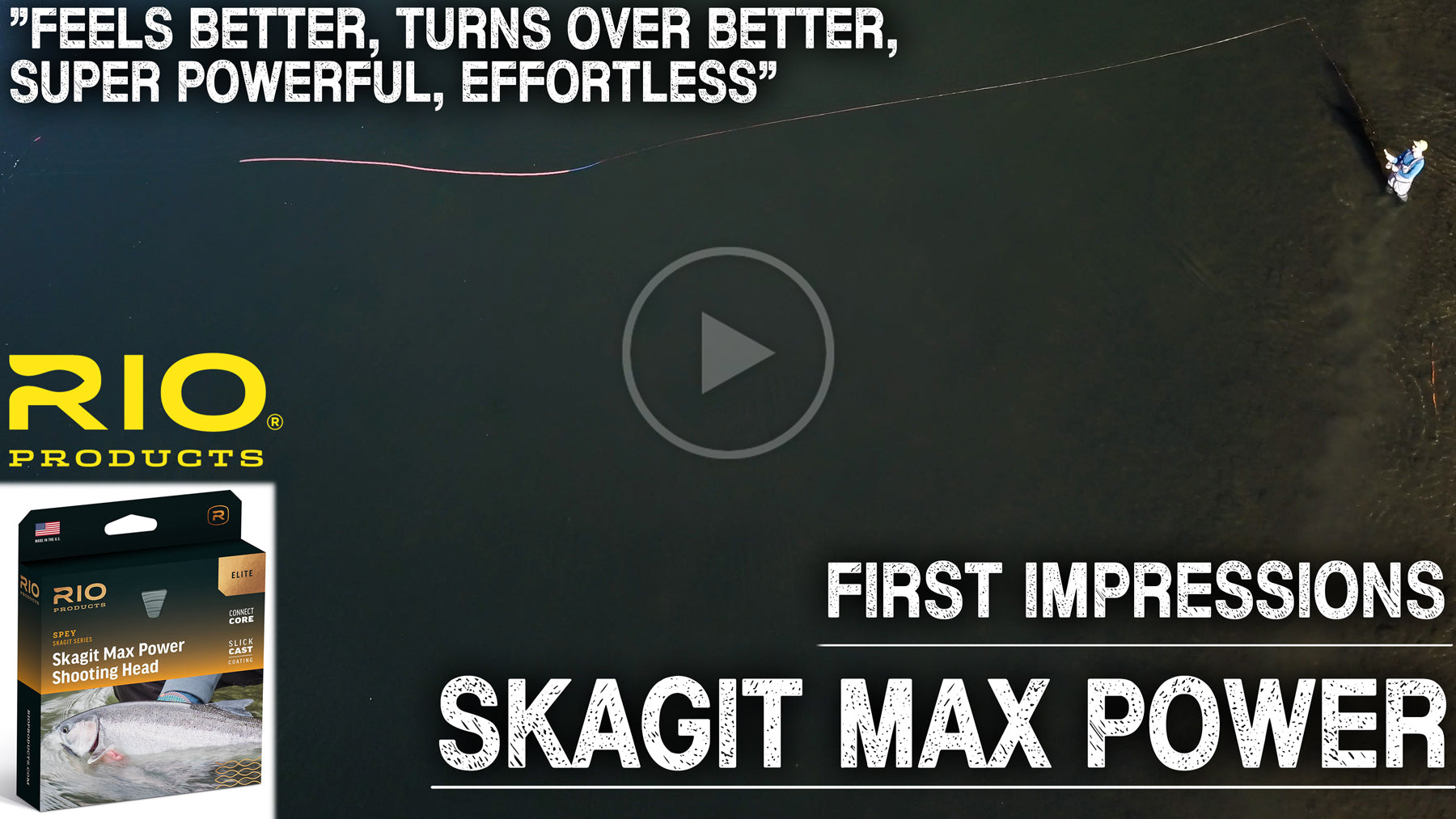 First Impressions | RIO Elite Skagit Max Power
