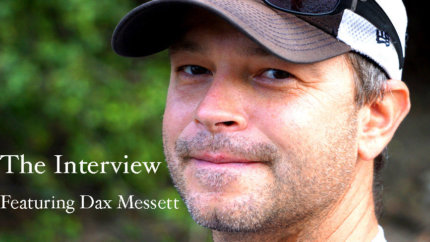 The Interview | Featuring Dax Messett
