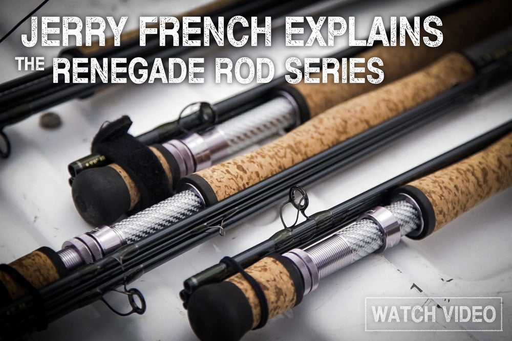 Jerry French Explains the Renegade Rod Series