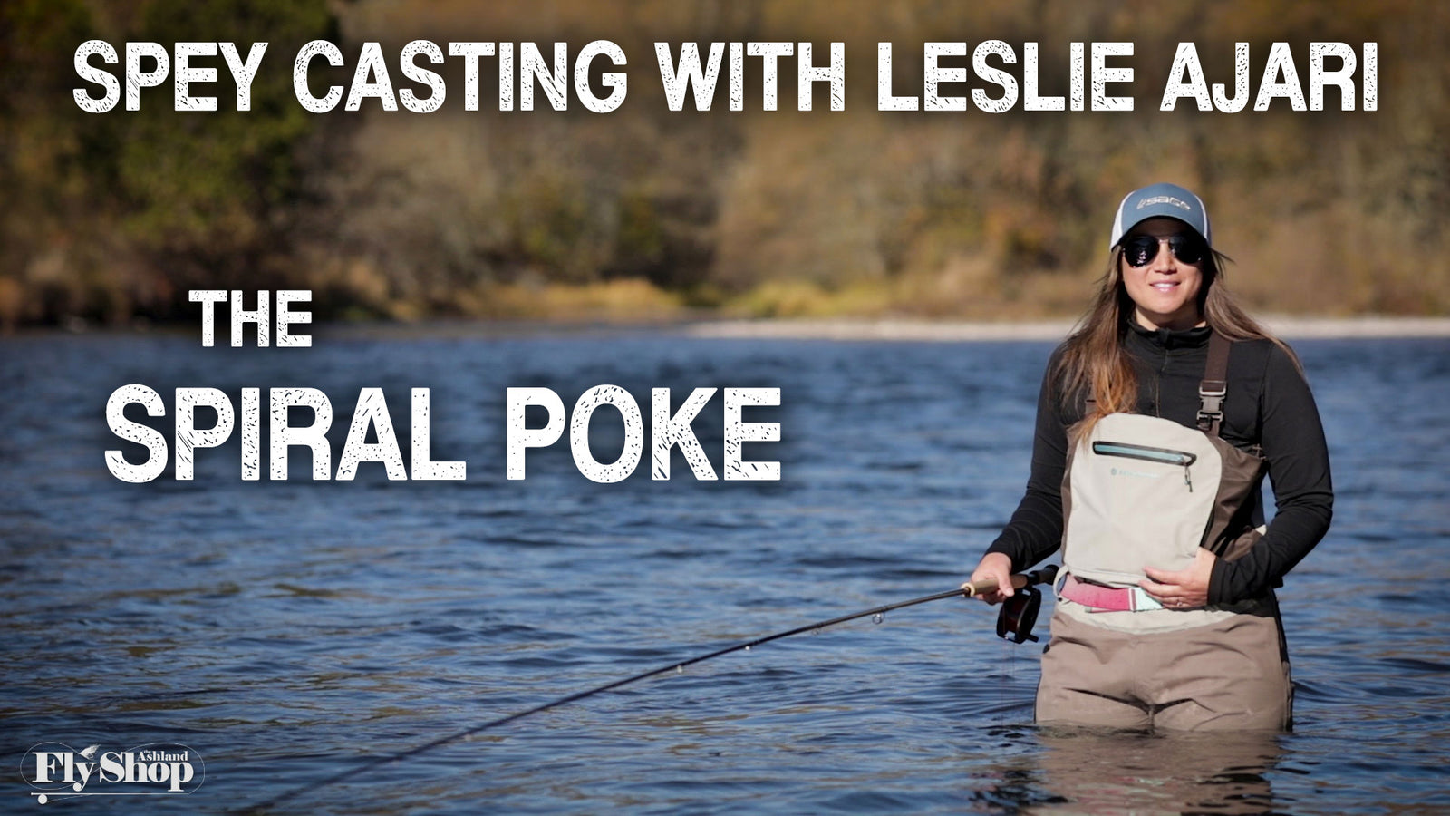 Spey Casting with Leslie Ajari | The Spiral Poke