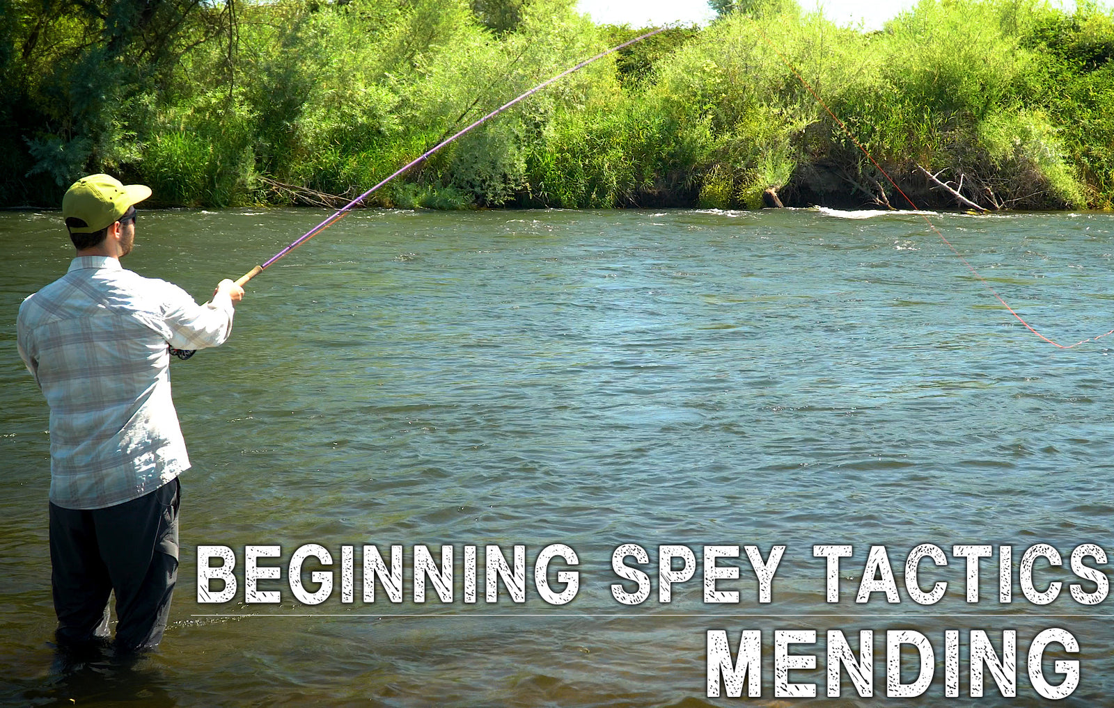 Mending | Beginning Spey Tactics