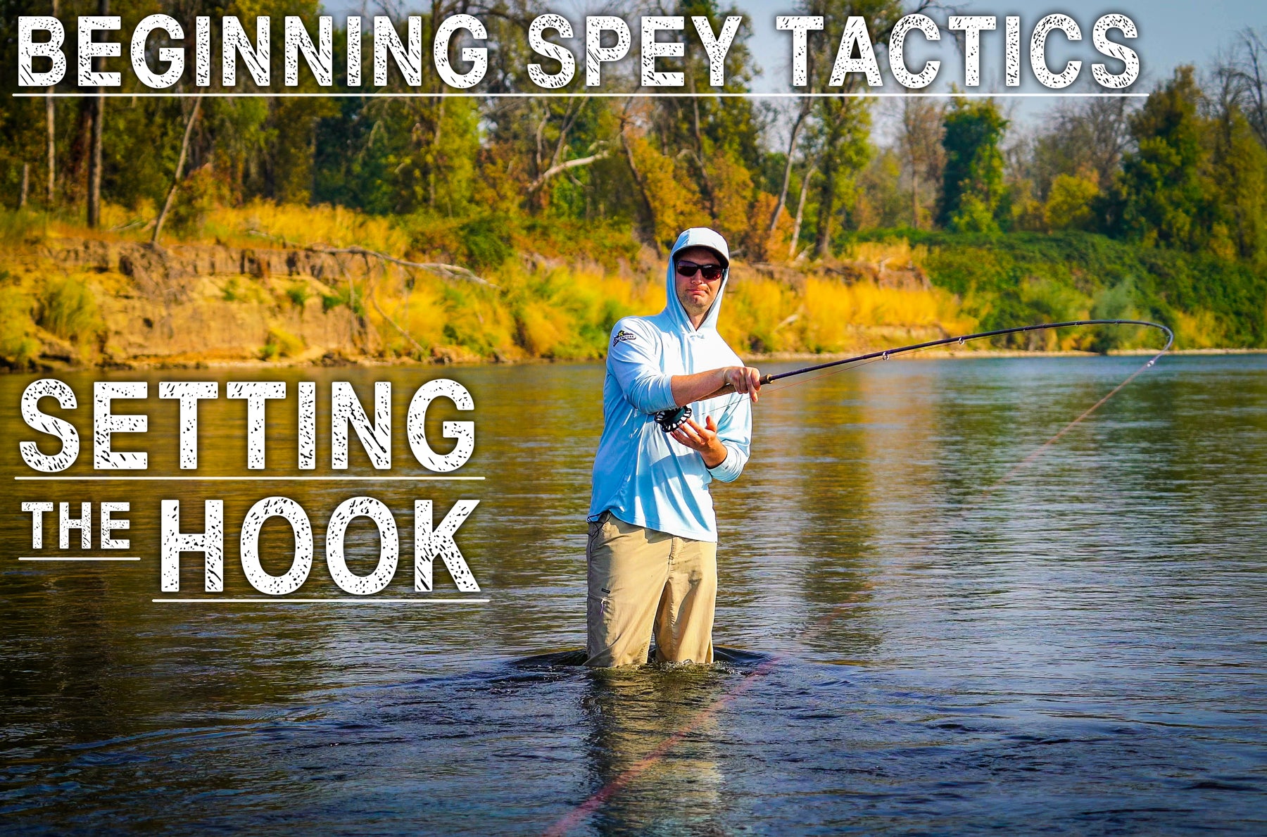Setting The Hook | Beginning Spey Tactics Ep. 8