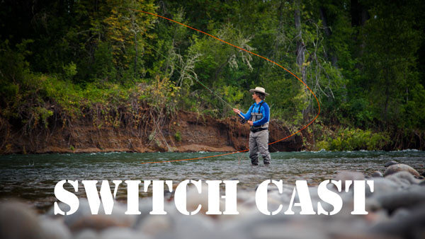 Spey Casting with Jon: The Switch Cast