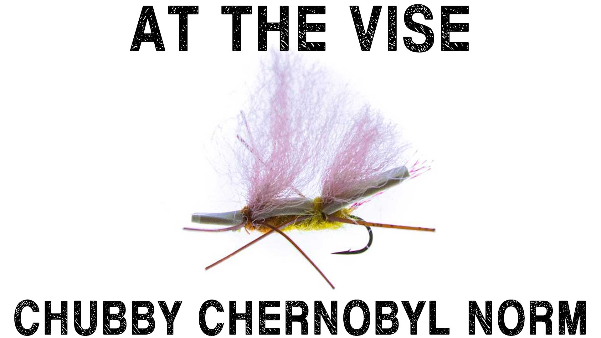 Chubby Chernobyl Norm - At The Vise