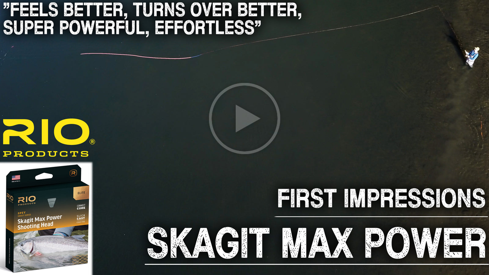 First Impressions | RIO Elite Skagit Max Power