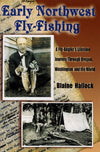 Early Northwest Fly-Fishing