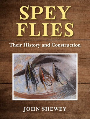 Spey Flies, Their History and Construction - Shewey - Ashland Fly Shop